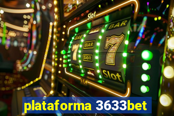 plataforma 3633bet